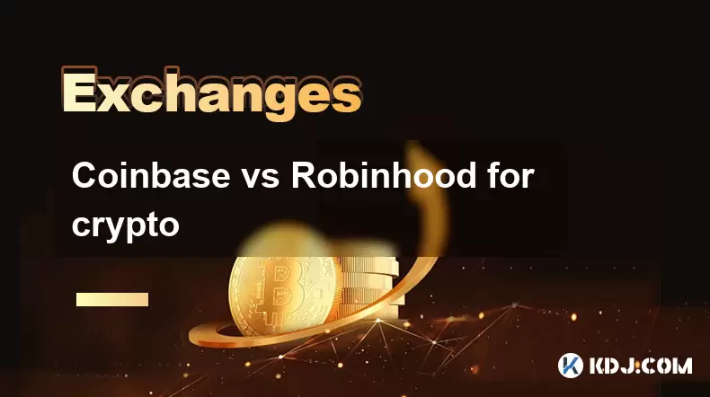 COINBASE vs Robinhood for Crypto COINBASE vs Robinhood for Crypto