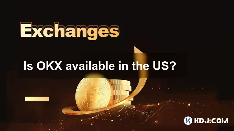 Is OKX available in the US? Is OKX available in the US?