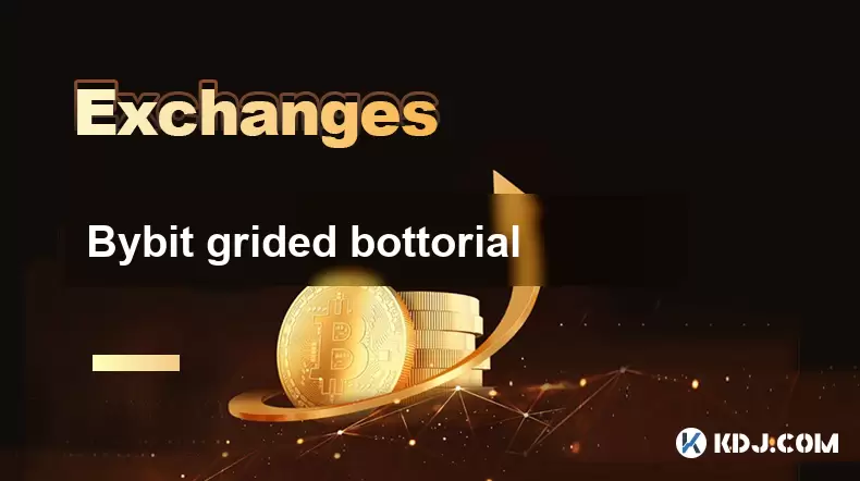Bybit Grided Bostorial Bybit Grided Bostorial