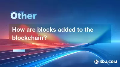 Comment les blocs sont-ils ajoutés à la blockchain?