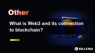 Qu'est-ce que Web3 et sa connexion avec la blockchain?