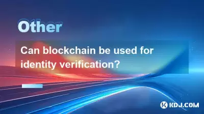 Kann Blockchain zur Identitätsprüfung verwendet werden? Kann Blockchain zur Identitätsprüfung verwendet werden?