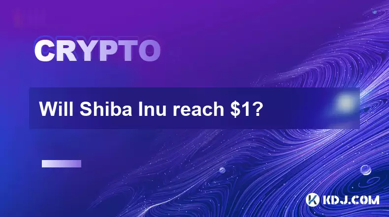 Shiba Inu会达到$ 1吗? Shiba Inu会达到$ 1吗?