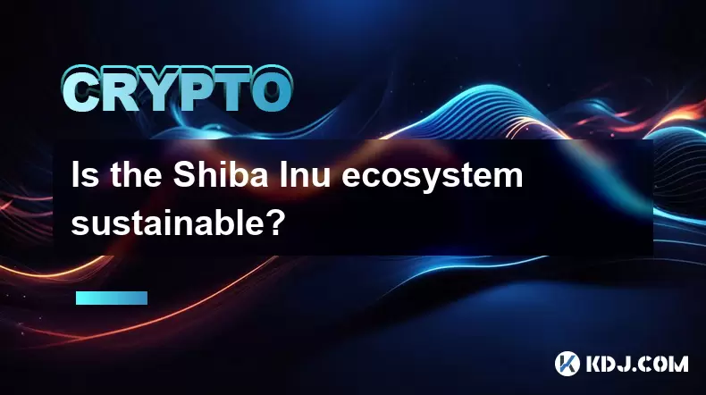 Shiba Inuの生態系は持続可能ですか? Shiba Inuの生態系は持続可能ですか?
