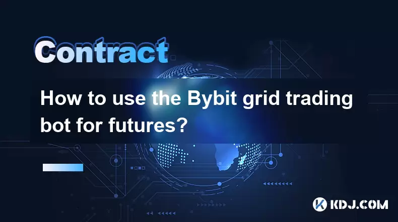 Wie benutze ich den Bybit Grid Trading Bot für Futures? Wie benutze ich den Bybit Grid Trading Bot für Futures?