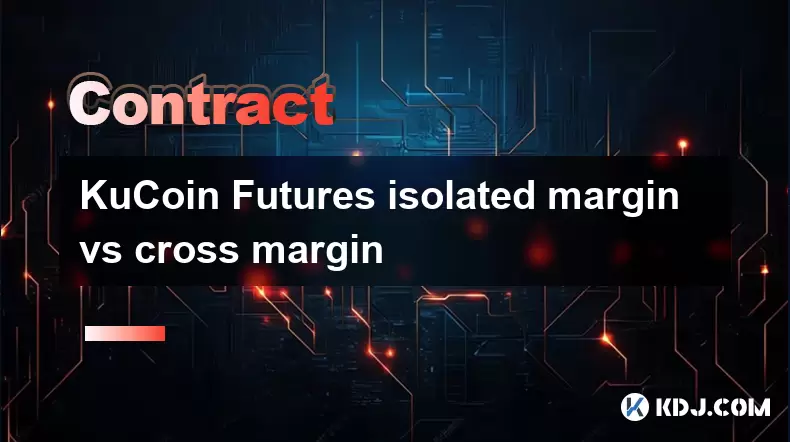 Kucoin -Futures isolierter Rand gegen Kreuzrand Kucoin -Futures isolierter Rand gegen Kreuzrand