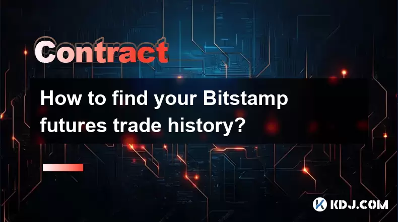 如何找到您的Bitstamp Futures贸易历史? 如何找到您的Bitstamp Futures贸易历史?