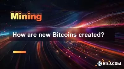 How are new Bitcoins created? How are new Bitcoins created?