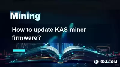 Wie aktualisiere ich Kas Miner Firmware? Wie aktualisiere ich Kas Miner Firmware?