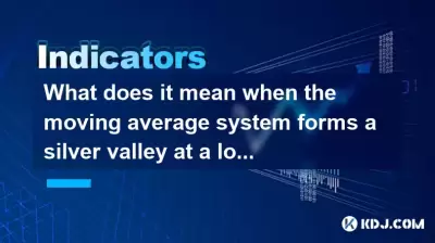 Qu'est-ce que cela signifie lorsque le système moyen mobile forme une vallée d'argent à un niveau bas?