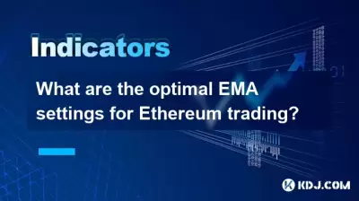 Was sind die optimalen EMA -Einstellungen für den Ethereum -Handel?