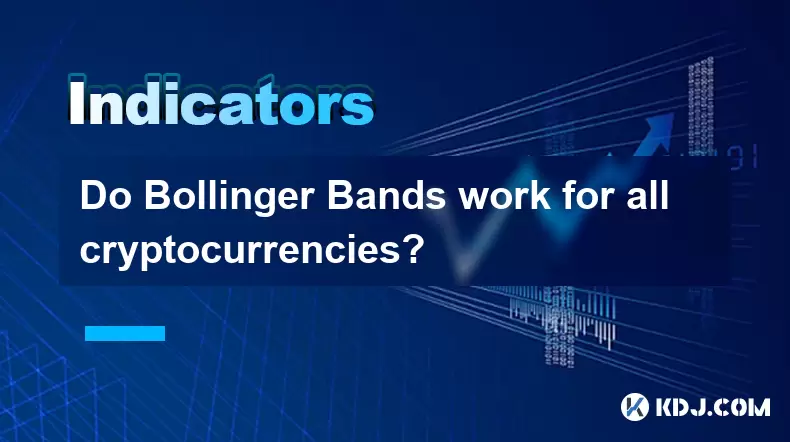Bollinger樂隊適合所有加密貨幣嗎? Bollinger樂隊適合所有加密貨幣嗎?