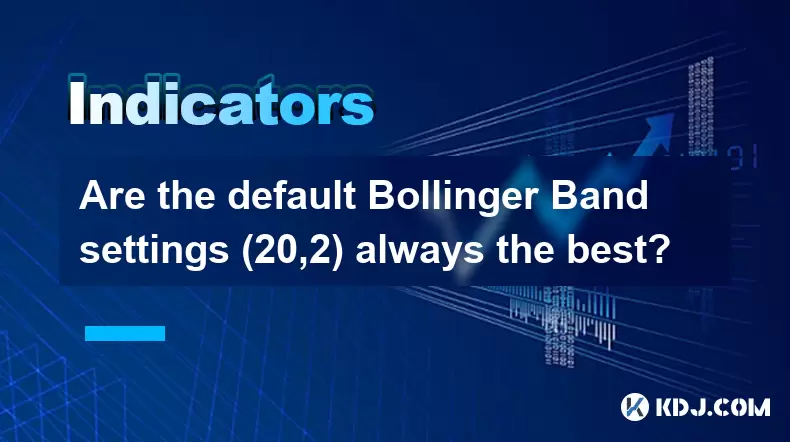 기본 Bollinger 밴드 설정 (20,2)이 항상 최고입니까? 기본 Bollinger 밴드 설정 (20,2)이 항상 최고입니까?