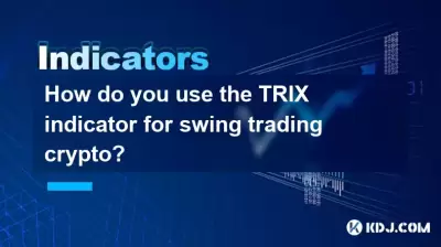 How do you use the TRIX indicator for swing trading crypto? How do you use the TRIX indicator for swing trading crypto?
