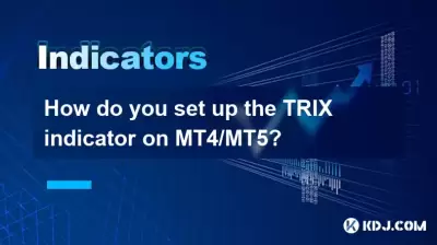 Wie richten Sie den Trix -Indikator auf MT4/MT5 ein?