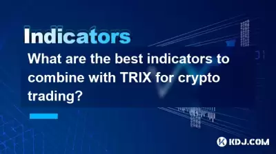암호화 거래를 위해 Trix와 결합하기에 가장 좋은 지표는 무엇입니까?