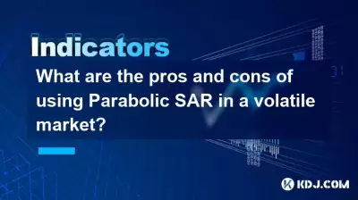 Was sind die Vor- und Nachteile der Verwendung von parabolischer SAR in einem volatilen Markt?