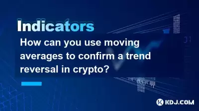 Wie können Sie bewegende Durchschnittswerte verwenden, um eine Trendumkehr in Krypto zu bestätigen?