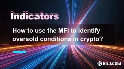 Wie benutzt man den MFI, um überverkaufte Bedingungen in Krypto zu identifizieren? Wie benutzt man den MFI, um überverkaufte Bedingungen in Krypto zu identifizieren?