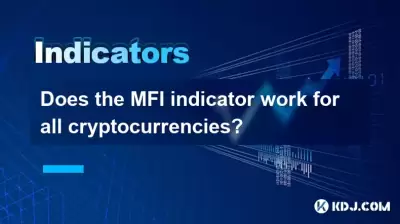 Funktioniert der MFI -Indikator für alle Kryptowährungen? Funktioniert der MFI -Indikator für alle Kryptowährungen?