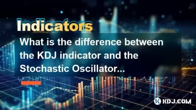 Was ist der Unterschied zwischen dem KDJ -Indikator und dem stochastischen Oszillator?