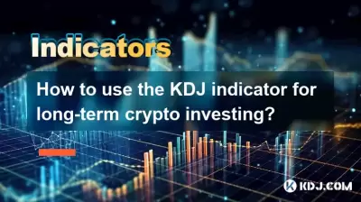 Wie benutze ich den KDJ-Indikator für langfristige Krypto-Investitionen?