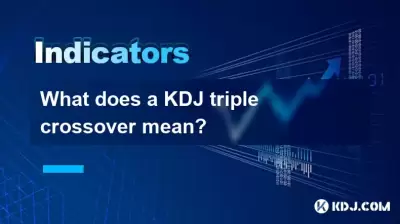 What does a KDJ triple crossover mean?