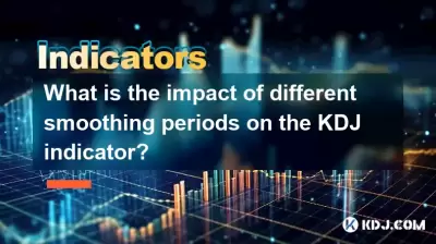 Welche Auswirkungen haben verschiedene Glättungszeiten auf den KDJ -Indikator?