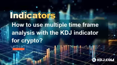 How to use multiple time frame analysis with the KDJ indicator for crypto?