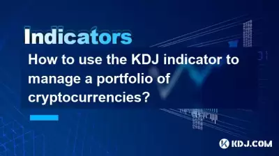 Comment utiliser l'indicateur KDJ pour gérer un portefeuille de crypto-monnaies?