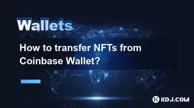 How to transfer NFTs from Coinbase Wallet?