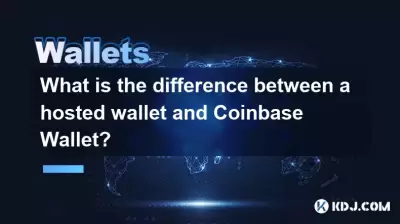 Quelle est la différence entre un portefeuille hébergé et un portefeuille Coinbase?