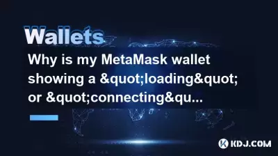 Pourquoi mon portefeuille Metamask montre-t-il une erreur de "chargement" ou de "connexion"?