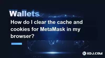 How do I clear the cache and cookies for MetaMask in my browser?