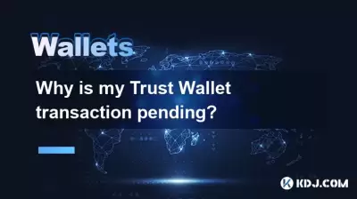 Why is my Trust Wallet transaction pending?