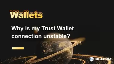 Why is my Trust Wallet connection unstable?