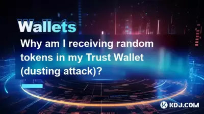 Why am I receiving random tokens in my Trust Wallet (dusting attack)?