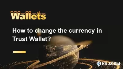 How to change the currency in Trust Wallet?