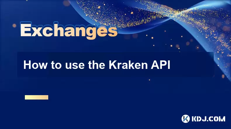 So verwenden Sie die Kraken -API So verwenden Sie die Kraken -API
