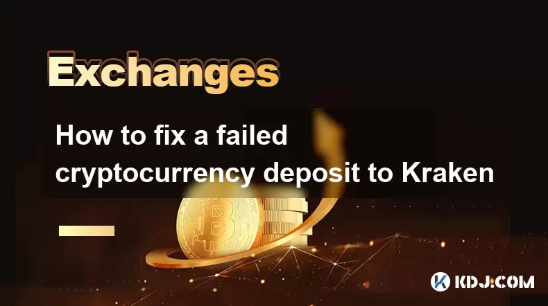 Comment réparer un dépôt de crypto-monnaie raté à Kraken Comment réparer un dépôt de crypto-monnaie raté à Kraken