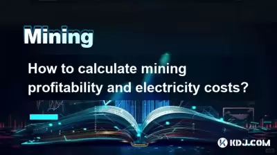 광업 수익성 및 전기 비용을 계산하는 방법은 무엇입니까? 광업 수익성 및 전기 비용을 계산하는 방법은 무엇입니까?