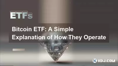 Bitcoin ETF: A Simple Explanation of How They Operate