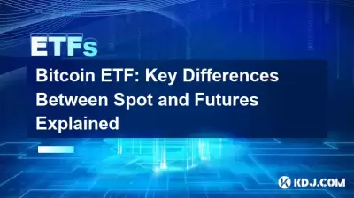 Bitcoin ETF: Key Differences Between Spot and Futures Explained