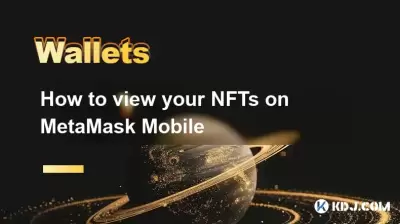 Comment visualiser votre NFT sur Metamask Mobile