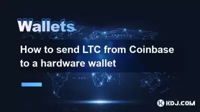 So senden Sie LTC von Coinbase an eine Hardware -Brieftasche