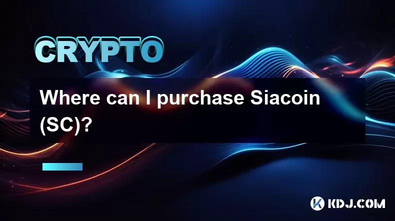 我在哪裡可以購買Siacoin(SC)? 我在哪裡可以購買Siacoin(SC)?