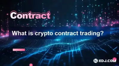 Qu'est-ce que le trading des contrats cryptographiques? Qu'est-ce que le trading des contrats cryptographiques?