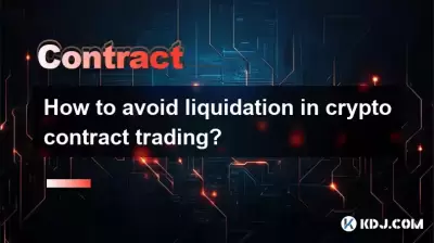 Comment éviter la liquidation dans le trading de contrats cryptographiques? Comment éviter la liquidation dans le trading de contrats cryptographiques?