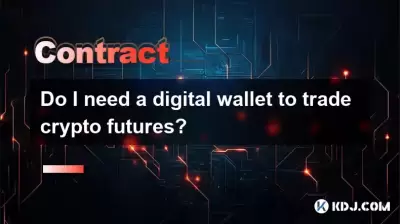 Benötige ich eine digitale Brieftasche, um Krypto -Futures zu tauschen? Benötige ich eine digitale Brieftasche, um Krypto -Futures zu tauschen?