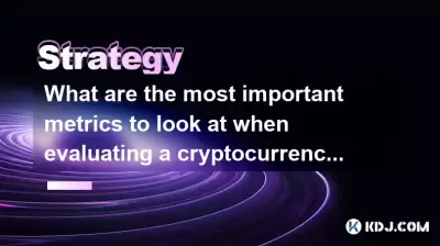 Quelles sont les mesures les plus importantes à examiner lors de l'évaluation d'une crypto-monnaie? Quelles sont les mesures les plus importantes à examiner lors de l'évaluation d'une crypto-monnaie?